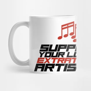 Support Your Local Extratone Artists Mug